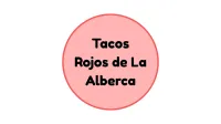 Tacos Rojos Alberca